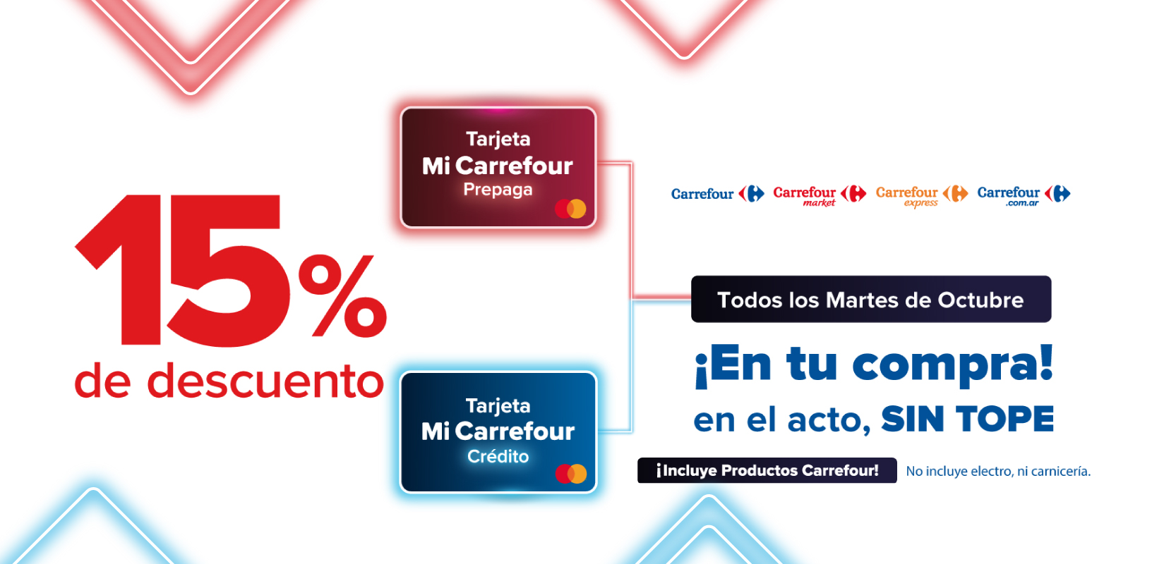 Exclusivo con Tarjeta Mi Carrefour crédito y prepaga, 15% de descuento en tu compra SIN TOPE todos los martes.