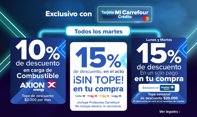 Exclusivo con Tarjeta Mi Carrefour Crédito. Todos los martes 15% de descuento SIN TOPE en carrefour, 10% de descuento en combustibles Axion (tope $3.000 por mes) y lunes y martes 15% de descuento en Maxi (Tope $20.000 por semana)